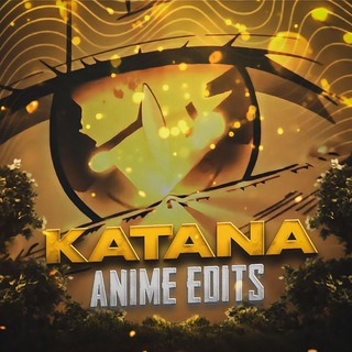 Telegram @katana_anime_editsChannel Image